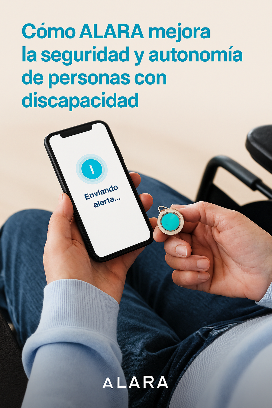 ALARA: el dispositivo de seguridad que facilita la vida de personas con discapacidad